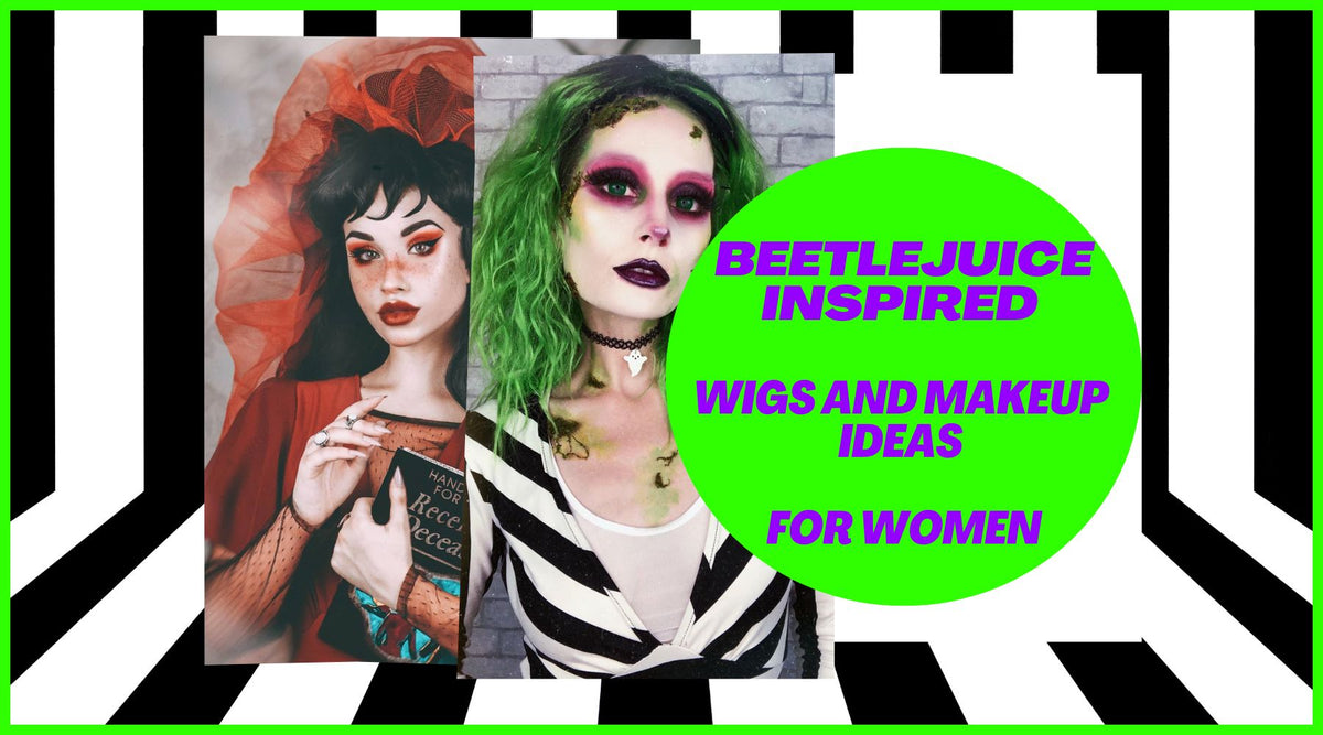 Beetlejuice Wigs and Makeup Ideas For Women