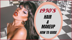 1950s Hairstyles and Makeup How To
