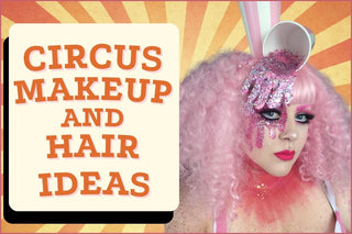 Circus Makeup and Hair Ideas