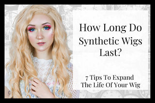 How Long Do Synthetic Wigs Last